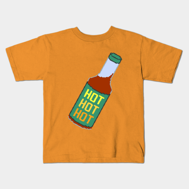 Hot Sauce Sauce Kids TShirt TeePublic